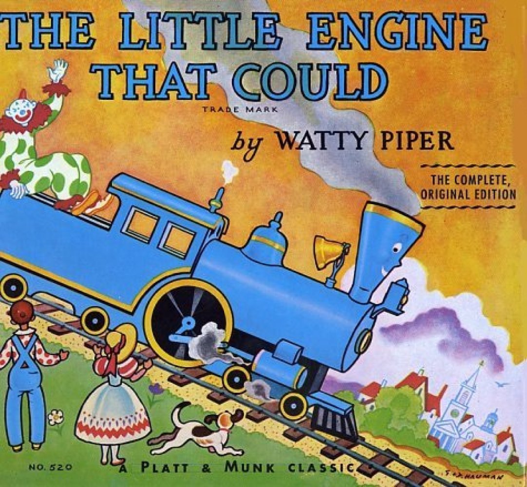 "The Little Engine That Could" is one of the best examples of the power of positive thinking. Even when all the other bigger