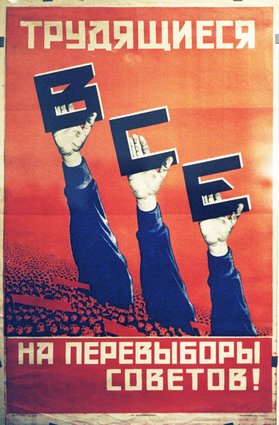 Constructivist Soviet Poster from the 20’s: "All workers choose the Soviets!"