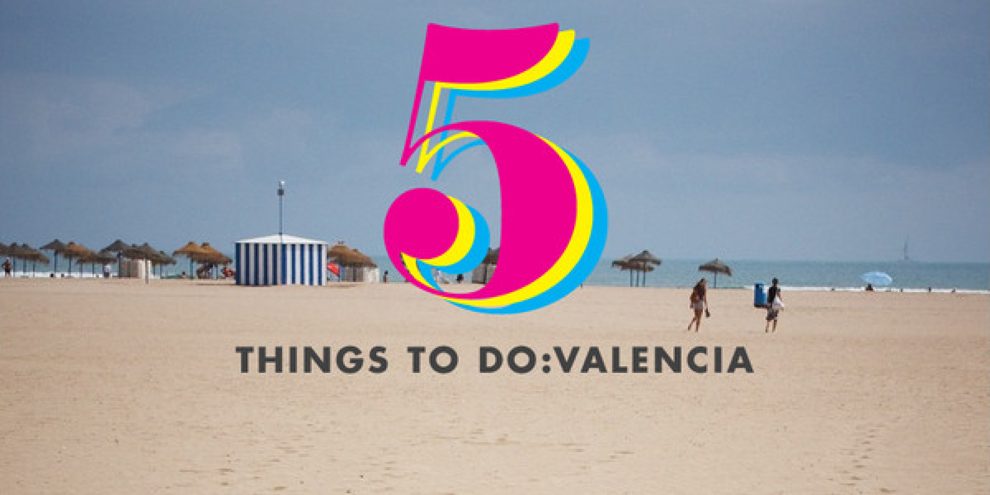 5-things-you-must-do-in-valencia-spain-huffpost