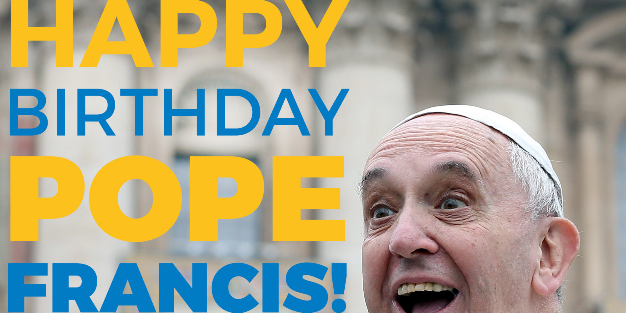 8 Quotes In Honor Of Pope Francis' 78th Birthday  HuffPost