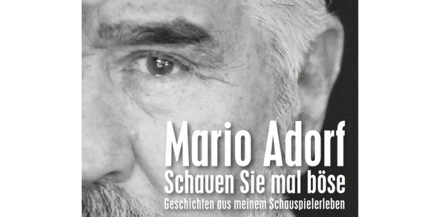 "Schauen Sie mal böse" heißt das neue Buch von Mario Adorf