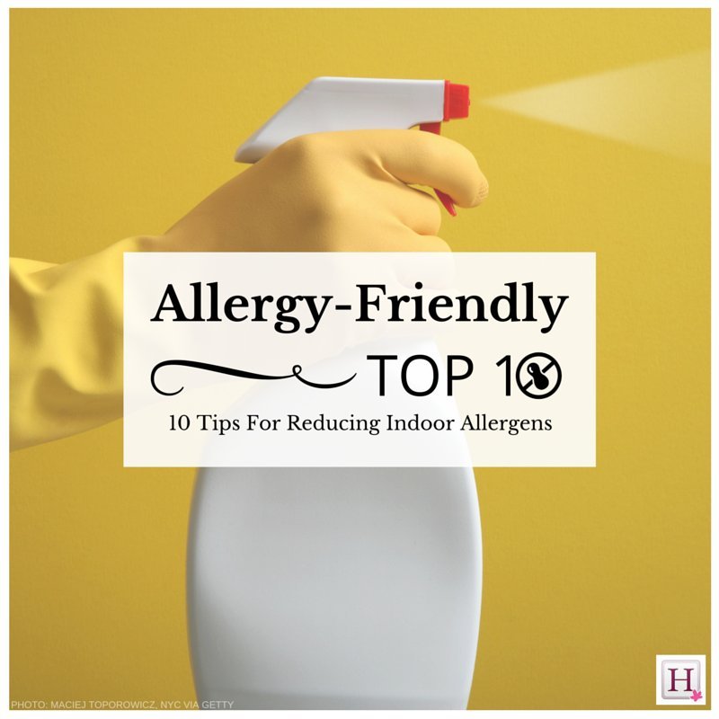 Spring Cleaning 10 Tips For Reducing Indoor Allergens HuffPost Canada
